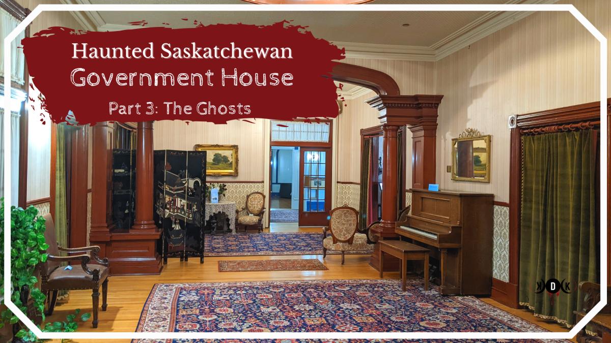 Haunted Saskatchewan: Government House, Regina – Part 3: The Ghosts